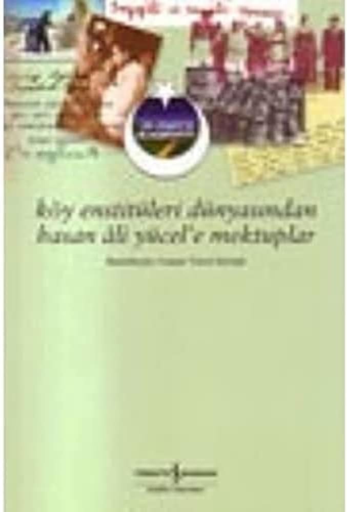 Köy Enstitüleri Dünyasından Hasan Ali Yücel’e Mektuplar