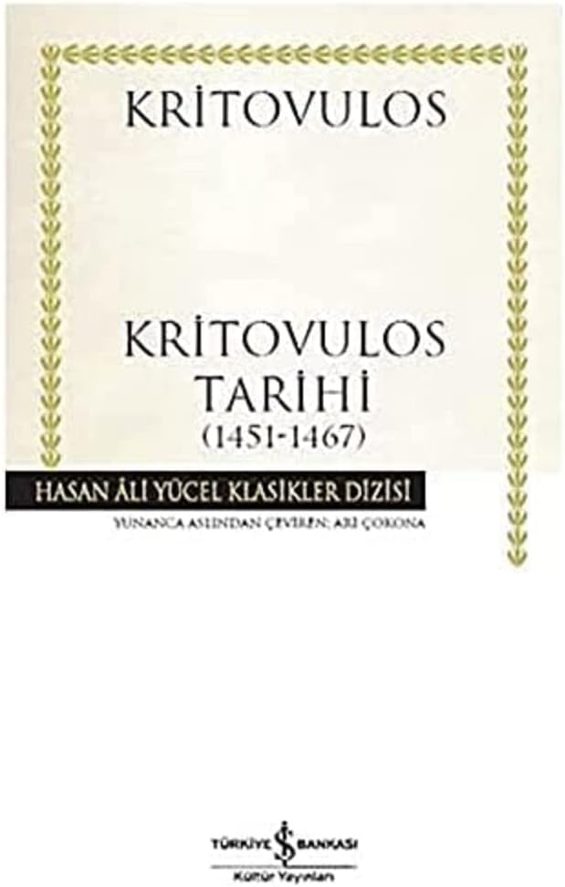 Kritovulos Tarihi (1451-1467): Hasan Ali Yücel Klasikler Dizisi