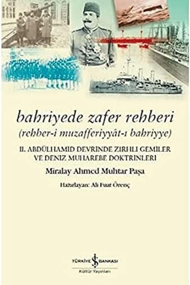 Bahriyede Zafer Rehberi: Rehber-i Muzafferiyyat-ı Bahriyye - 2. Abdülhamid Devrinde Zırhlı Gemiler ve Deniz Muharebe Doktrinleri