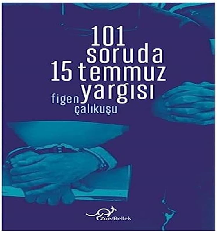 101 Soruda 15 Temmuz Yargısı