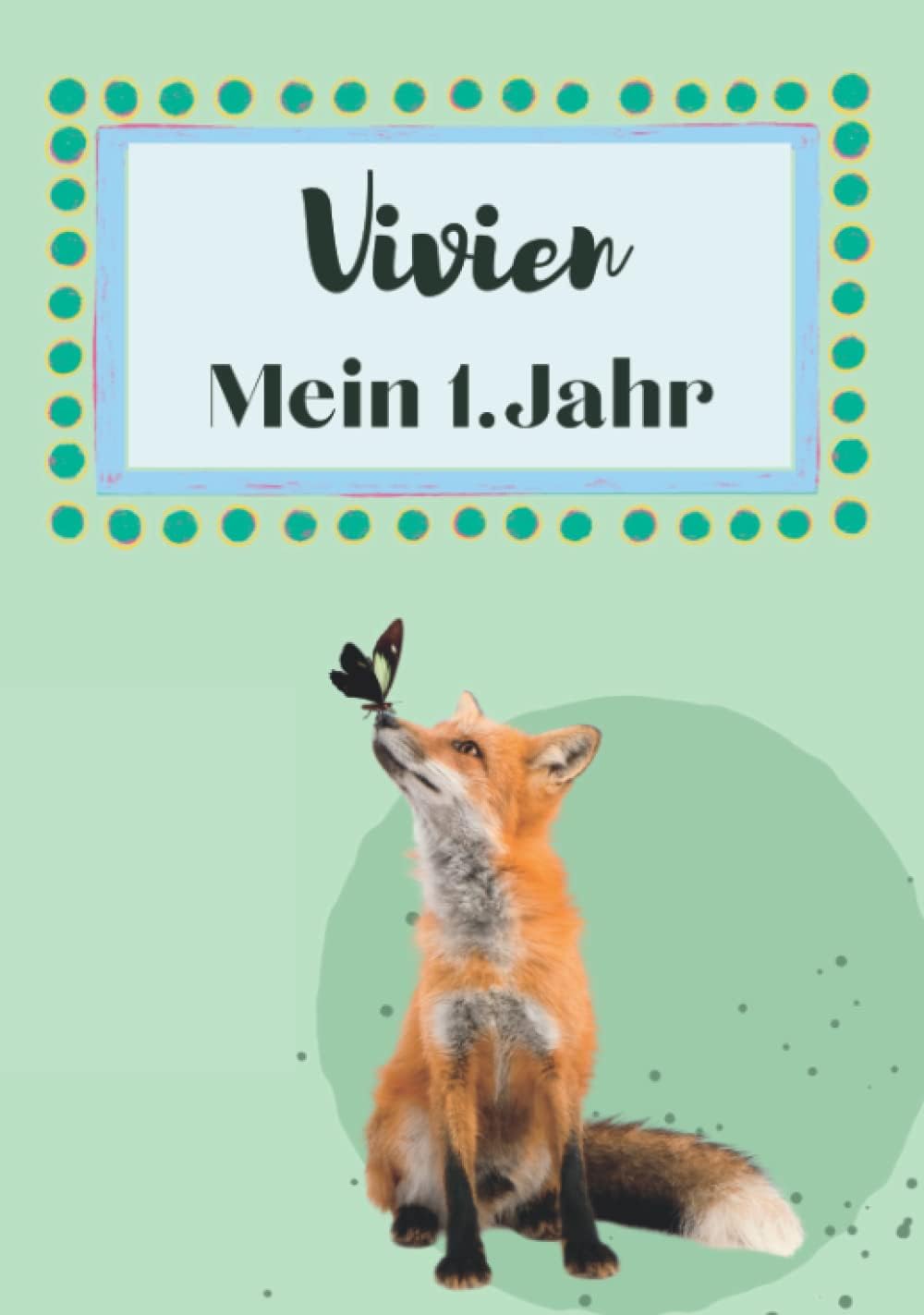 Vivien- Mein erstes Jahr: Supersüßes Babyalbum personalisiert für Vivien. Mit total schnuckeligen Tieren- Für die schönsten Erinnerungen &... zur Geburt als Baby Tagebuch 1. Jahr.
