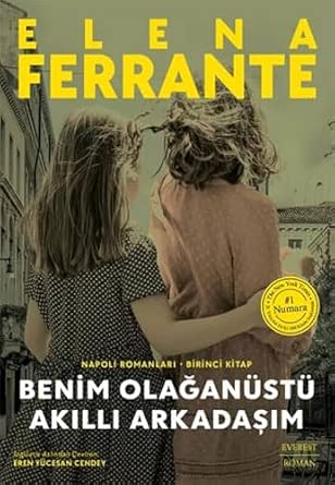 Benim Olağanüstü Akıllı Arkadaşım: Napoli Romanları - Birinci Kitap
