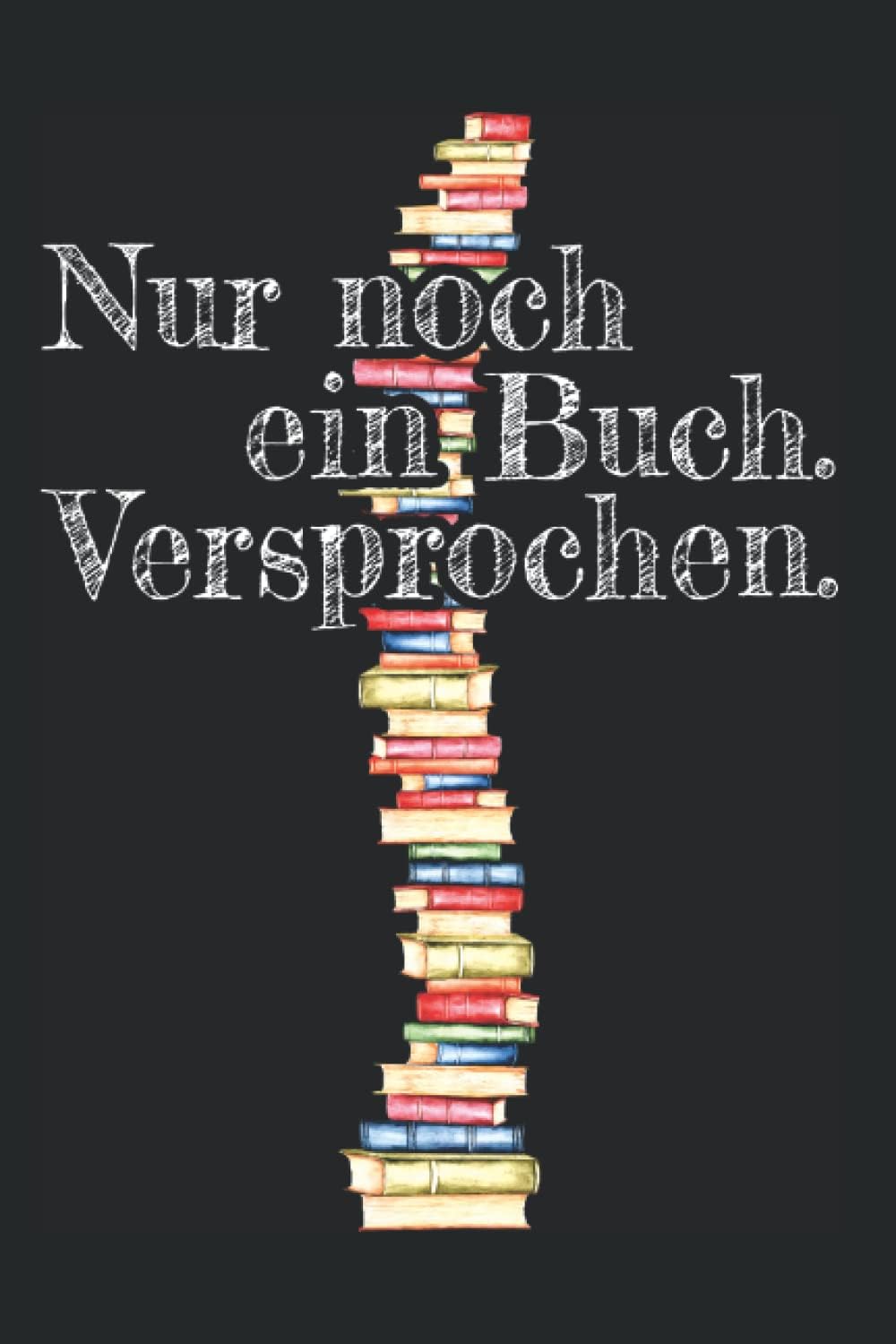 Independently published Nur Noch Ein Buch Versprochen: Notizbuch Für Leseratte Bücherwurm Bücher Fan Leser (Liniert, 15 x 23 cm, 120 Linierte Seiten, 6" x 9") Bücher Lesen... Leseratten & Bücherwürmer (German Edition)