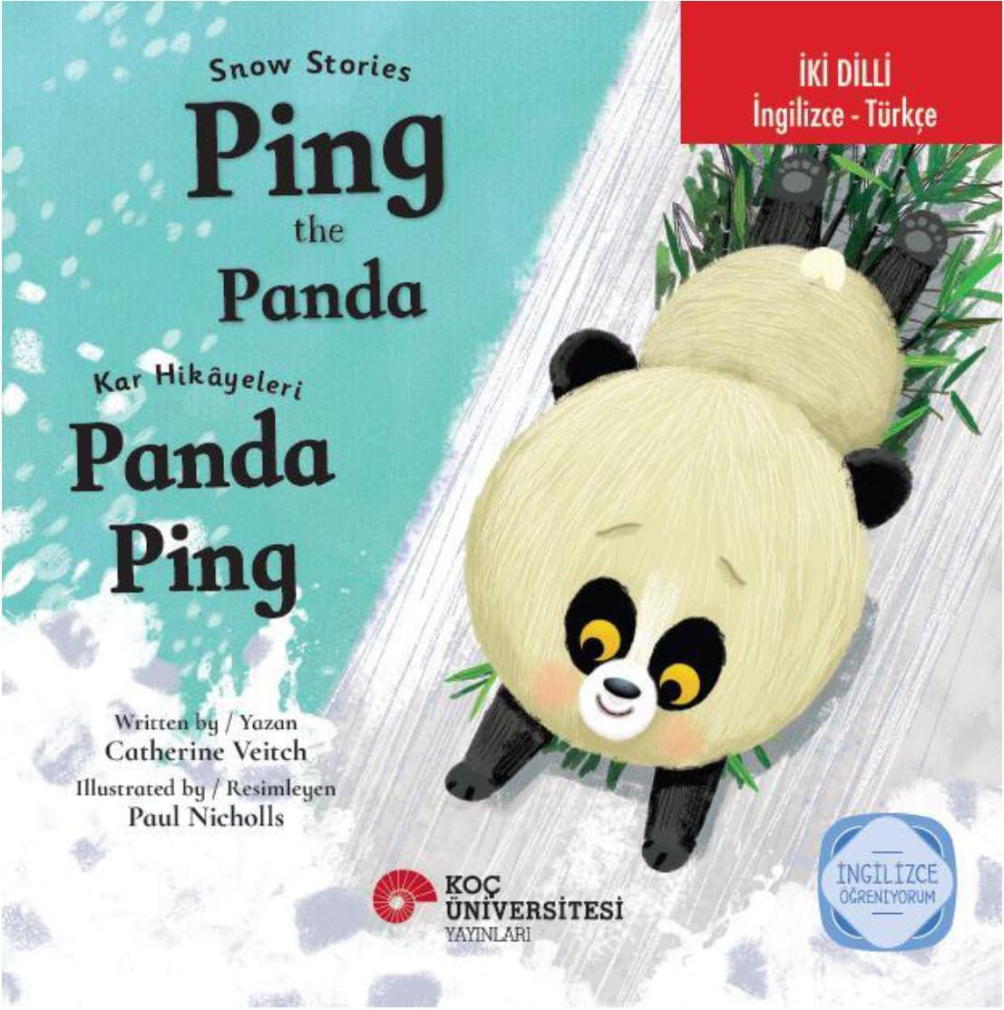 Snow Stories - Ping The Panda / Kar Hikayeleri: Panda Ping İngilizce Öğreniyorum (İki Dilli: İngilizce-Türkçe)