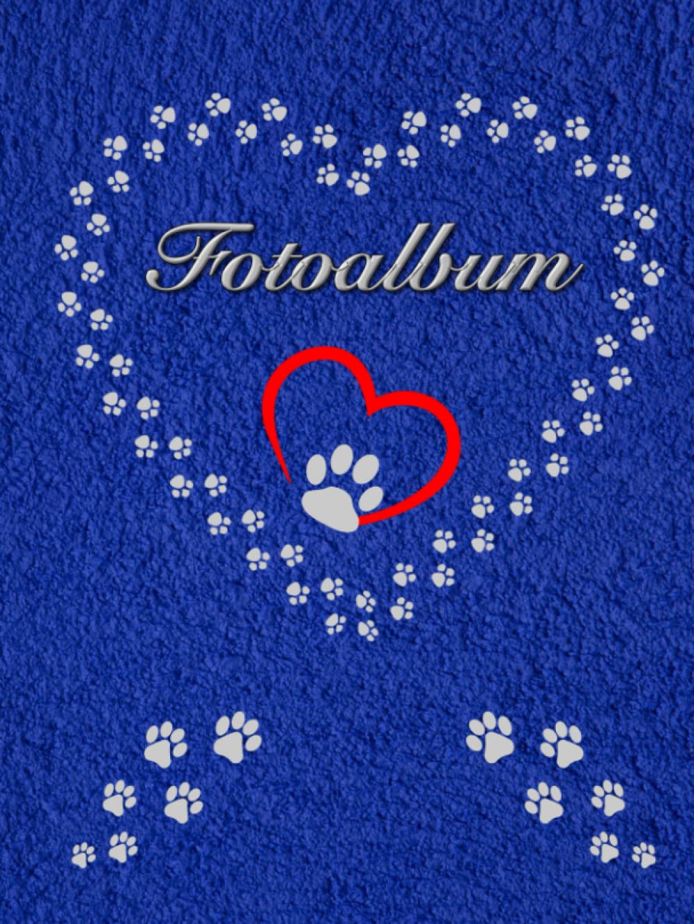 Independently published Fotoalbum für Hunde Katzen Haustiere Geschenkidee Hundeliebhaber Katzenliebhaber Züchterbuch Hundeverein Katzenverein Photo Album Foto Tagebuch Welpen... Tierschutz Fellnasen Blau 01 (German Edition)