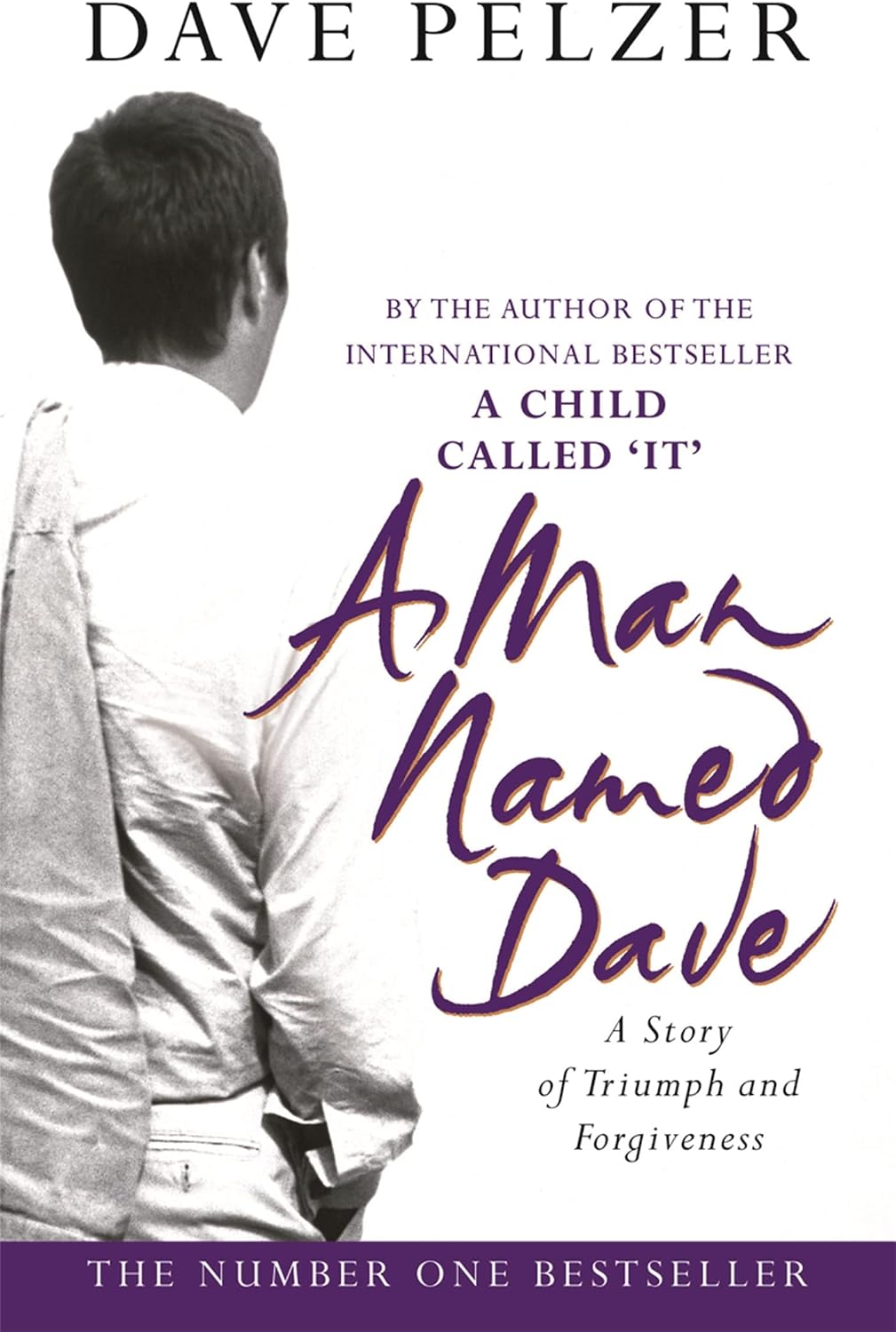 A Man Named Dave: The courageous concluding story from the No.1 bestseller in his inspirational trilogy