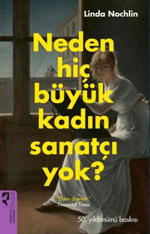 Neden Hiç Büyük Kadın Sanatçı?