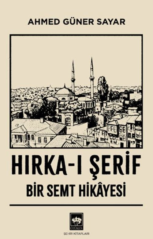 Hırka-ı Şerif: Bir Semt Hikâyesi