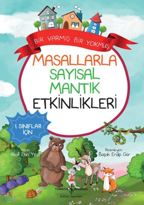 Masallarla Sayısal Mantık Etkinlikleri – Bir Varmış Bir muş