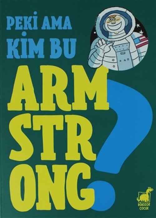 Peki Ama Kim Bu Armstrong?