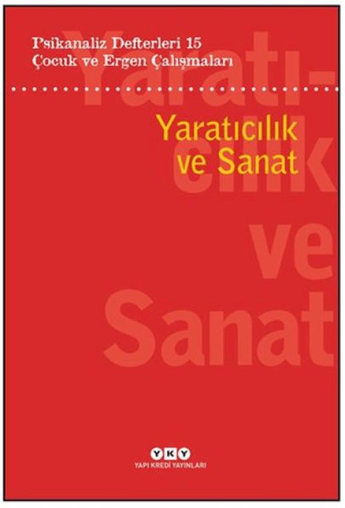 Psikanaliz Defterleri 15: Çuk Ve Ergen Çalışmaları tıcılık ve Sanat