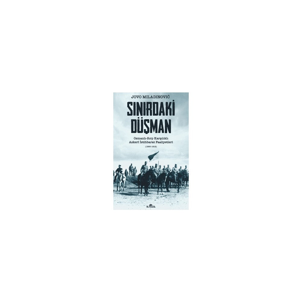 Osmanlı Döneminde Sınırdaki Düşmanlıkların İncelenmesi