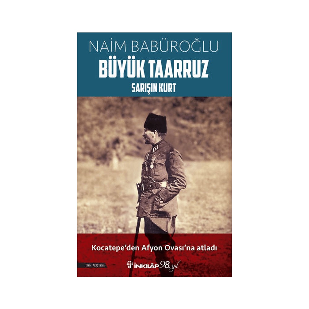 Büyük Taarruz'un Tarihi ve Stratejik Önemi Üzerine