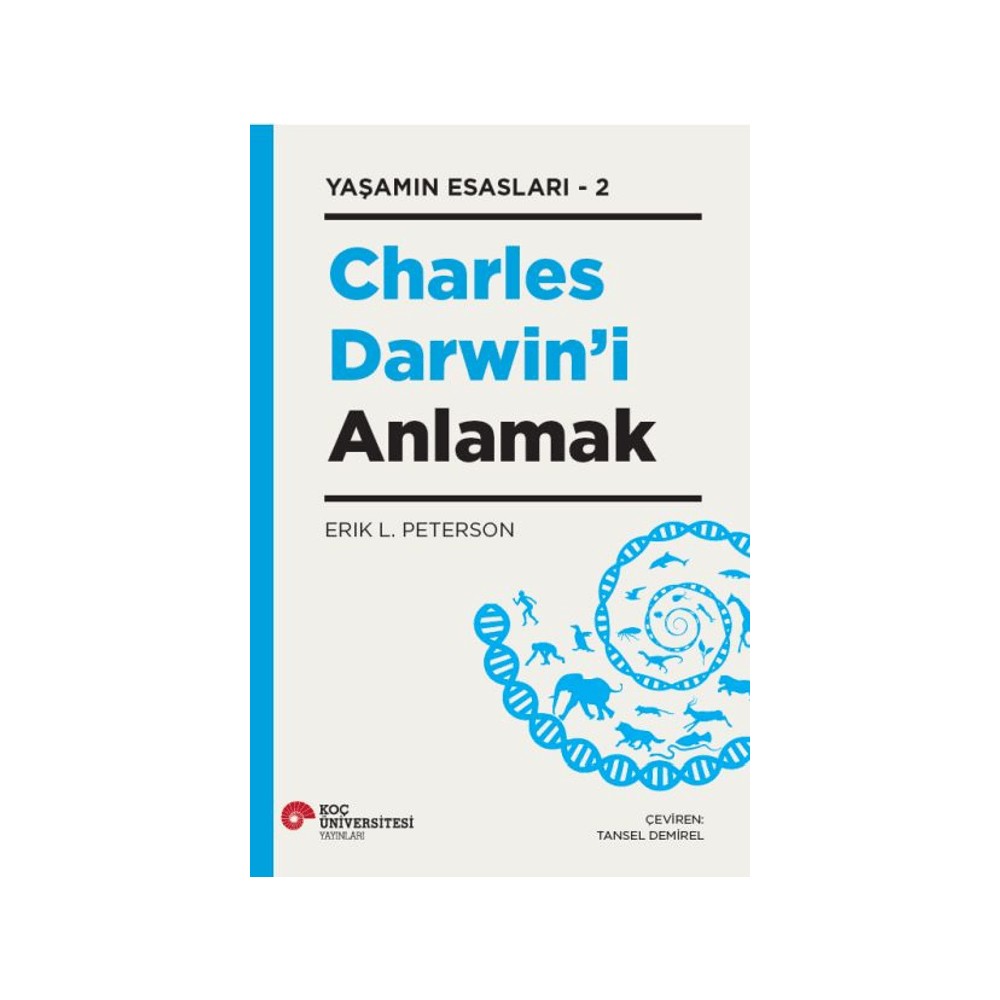 Yaşamın Temellerini Anlamak - Darwin Üzerine İncelemeler