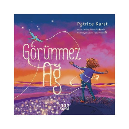 Mundi Patrice Karst'ın Görünmez Ağ Çocuk Öykü Kitabı 2023 Yılı 32 Sayfa Türkçe
