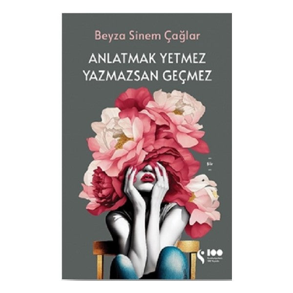 Doğan Solibri Beyza Sinem Çağlar Yazmazsan Geçmez Ciltsiz 999 Sayfa Edebiyat Kitabı