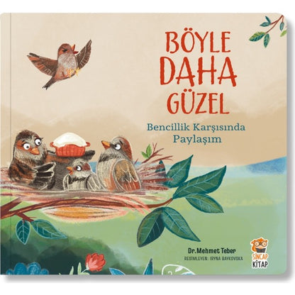 Sincap Kitap Böyle Daha Güzel - Bencillik Karşısında Paylaşım - Mehmet Teber