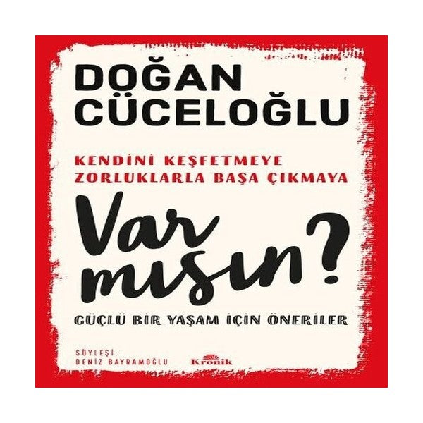 Kronik Kitap Var Mısın? - Güçlü Bir Yaşam İçin Öneriler