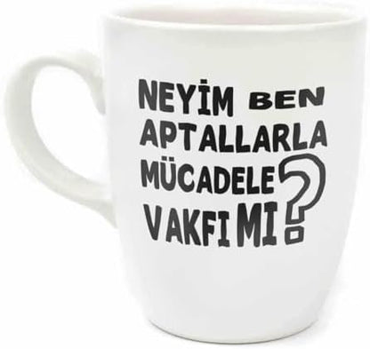 Neyim Ben, Aptallarla Mücadele Vakfı Mı? Krem Oval Kupa - Hediye Seramik Kupa