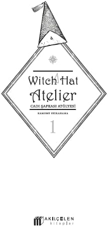 Witch Hat Atelier – Cadı Şapkası Atölyesi 1: Cilt 1
