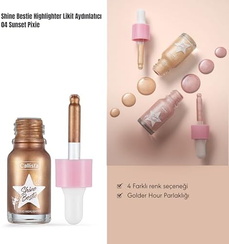 Callista Bestie Highlighter Likit Aydınlatıcı 04 Sunset Pixie