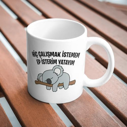 Hiç Çalışmak İstemem Ep İsterim Yatayım Komik Yazılı Kupa Bardak Hediyelik Çay Kahve Kupası Coffee Mug