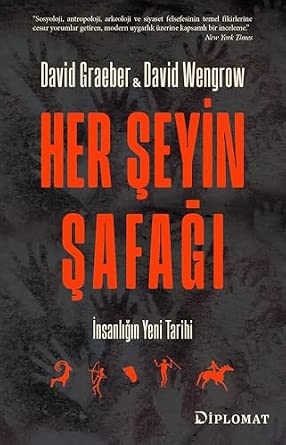 Her Şeyin Şafağı: İnsanlığın Yeni Tarihi