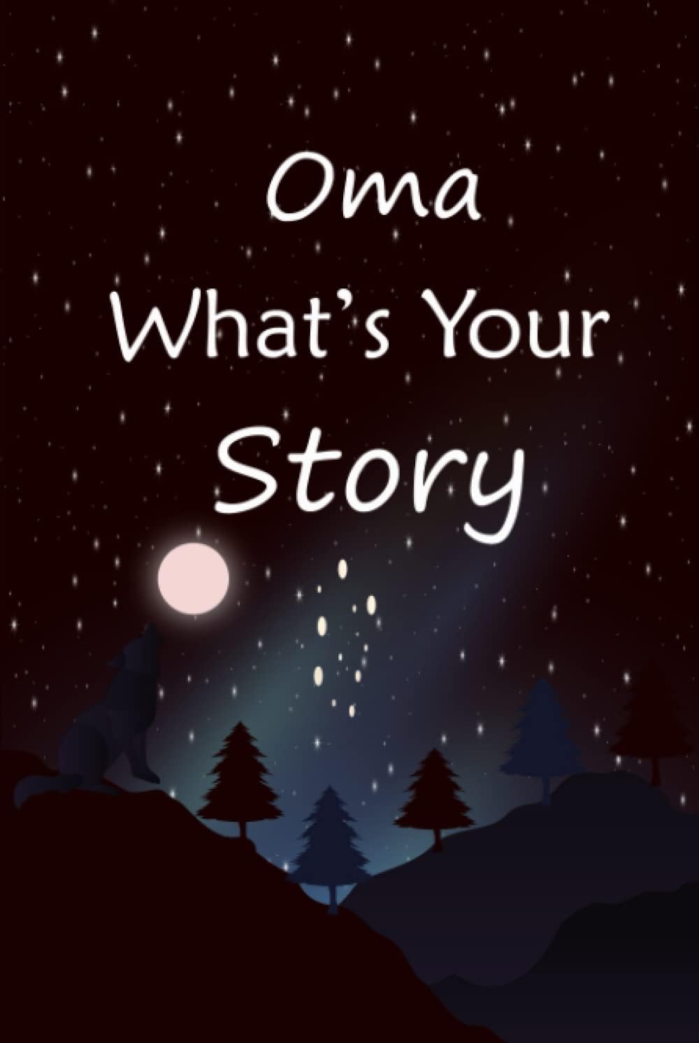 Oma what's your story: The gift helps your Oma to tell her stories about life; Guided question journal to preserve Oma's precious memories
