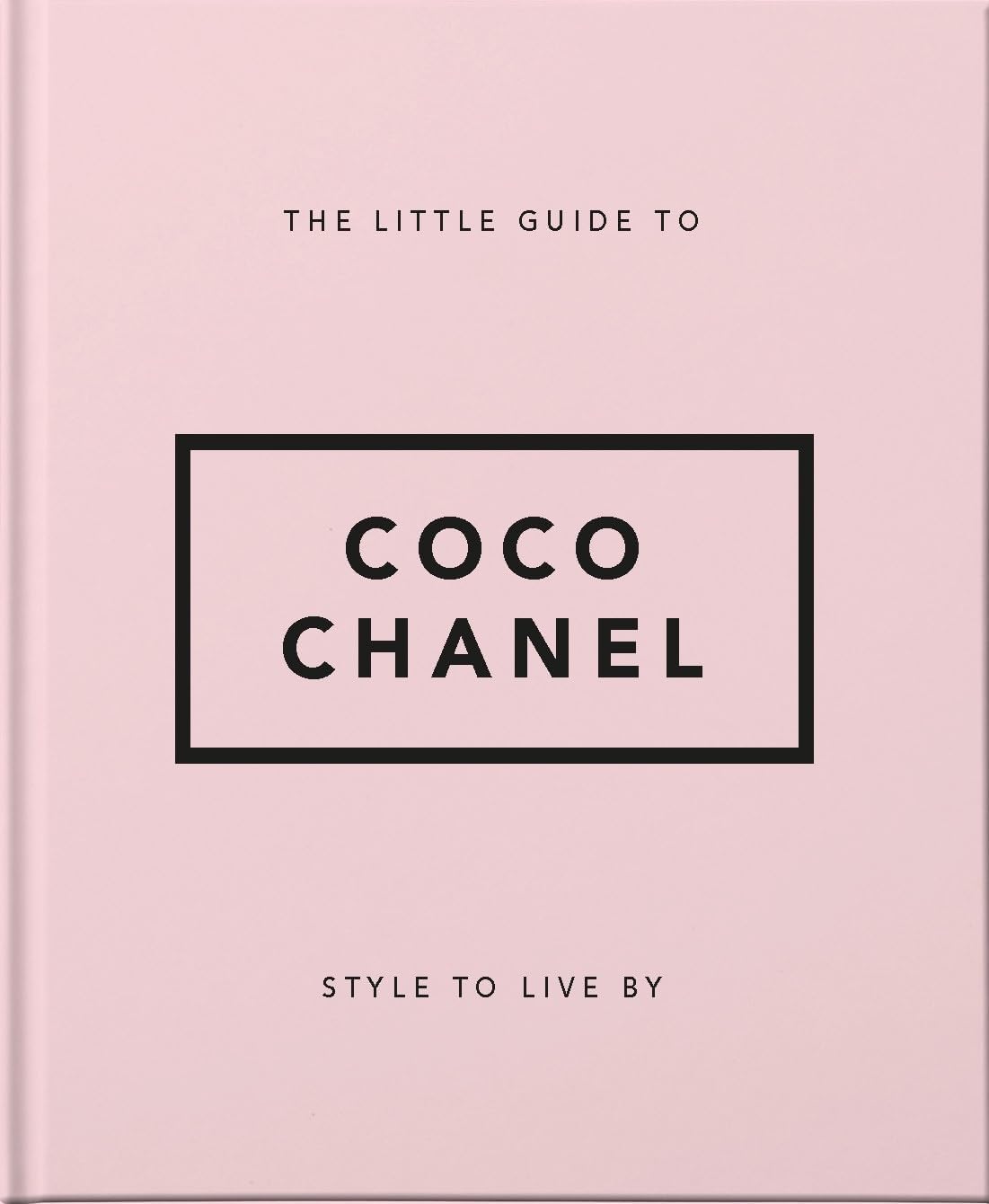 The Guide to Coco Chanel: Style to Live By: 1