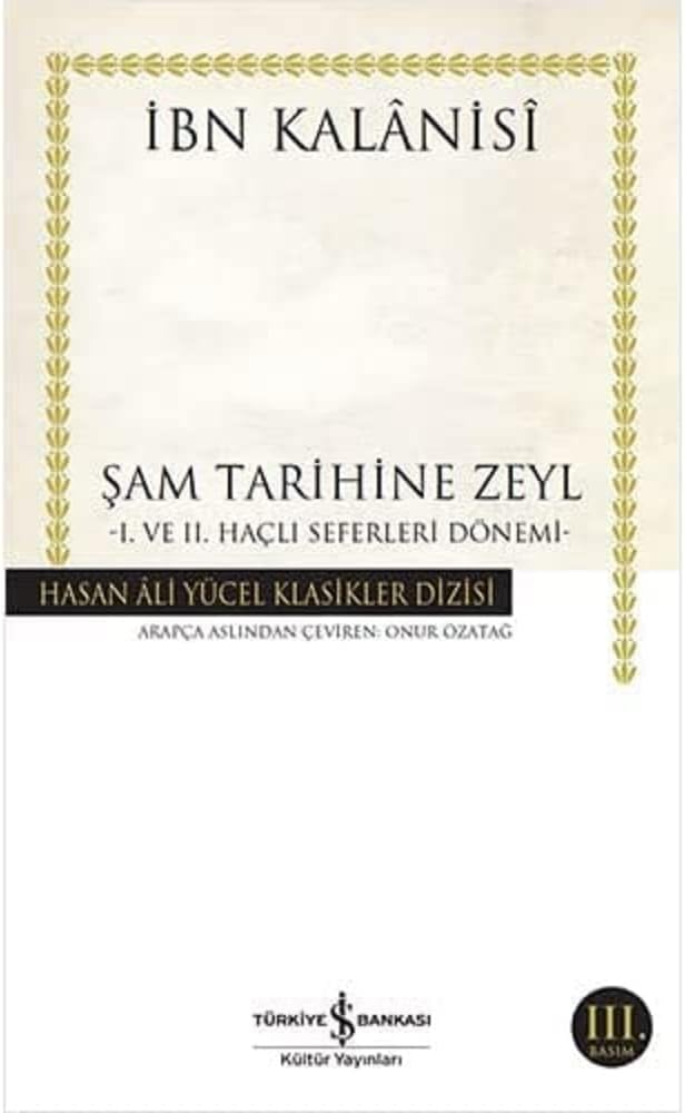 Şam Tarihine Zeyl: -1. ve 2. Haçlı Seferleri Dönemi