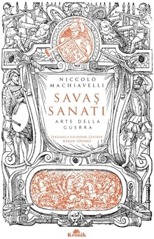 Savaş Sanatı: Dell'arte Della Guerra: Dell'arte Della Guerra
