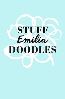 Stuff Emilia Doodles: Personalized Teal Doodle Sketchbook (6 x 9 inch) with 110 blank dot grid pages inside.