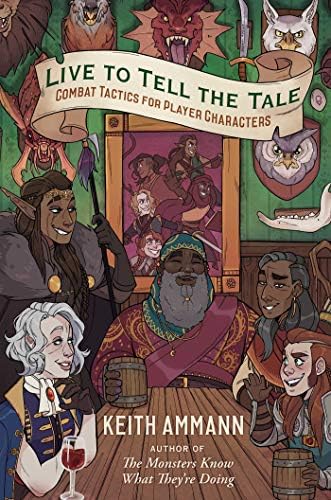 Live to Tell the Tale: Combat Tactics for Player Characters (Volume 2)