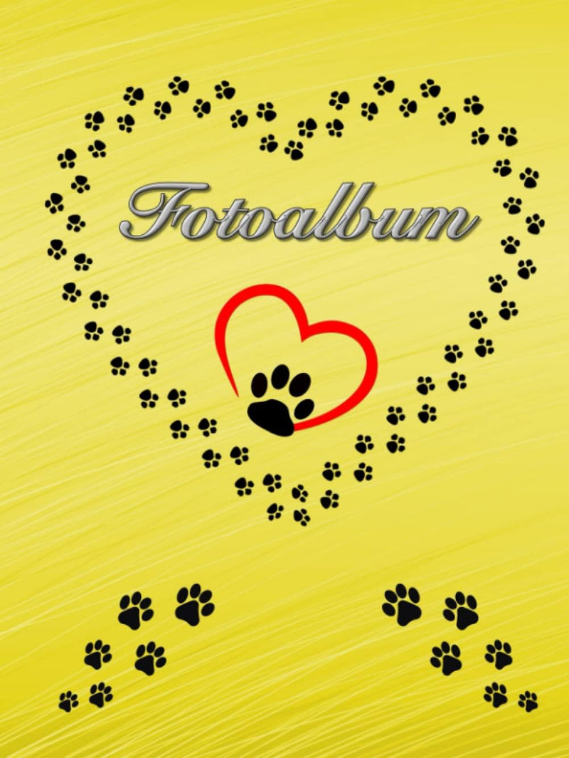 Fotoalbum für Hunde Katzen Haustiere Geschenkidee Hundeliebhaber Katzenliebhaber Züchterbuch Hundeverein Katzenverein Photo Album Foto Tagebuch Welpen... Tierschutz Fellnasen Gelb 01 (German Edition)