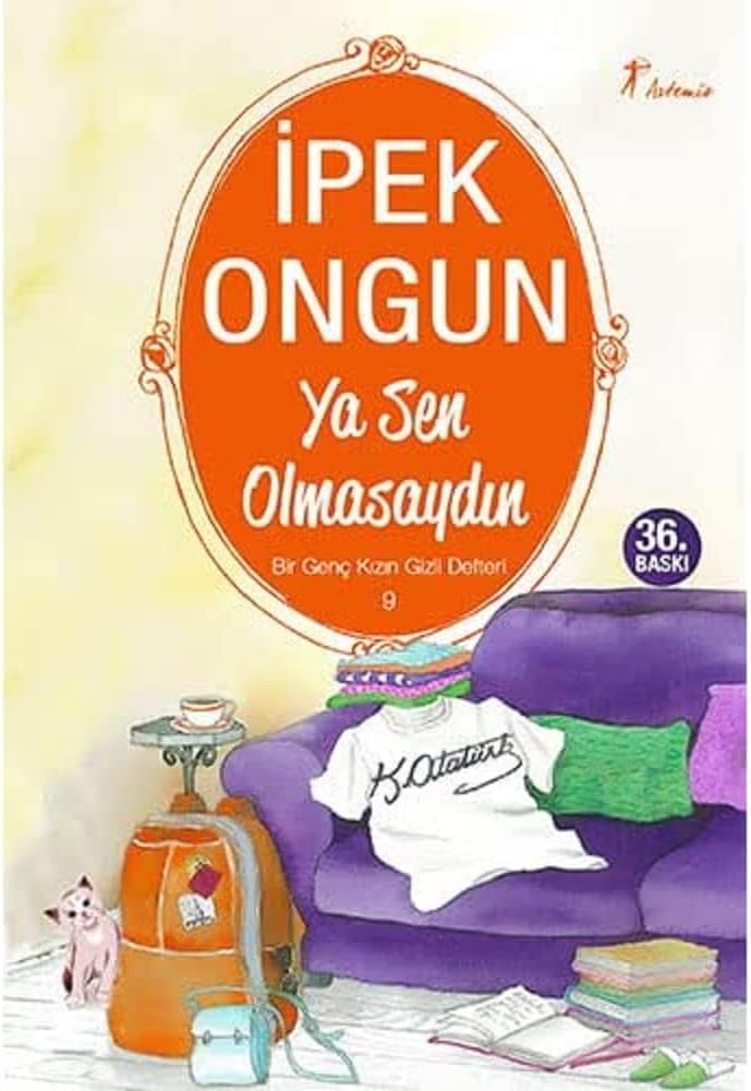Ya Sen Olmasaydın: Bir Genç Kızın Gizli Defteri 9
