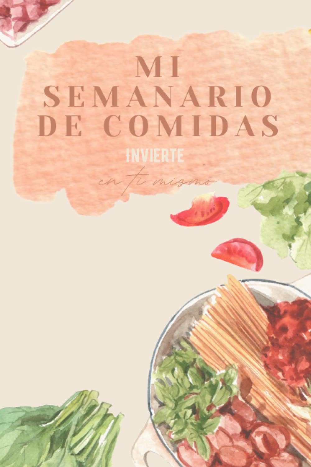Mi planificador semanal de comidas para ella con la lista de compras. Incluye menú semanal de alimentos para bajar de peso, dieta y lista de cena para... planificar tus comidas.: Invierte en ti mismo