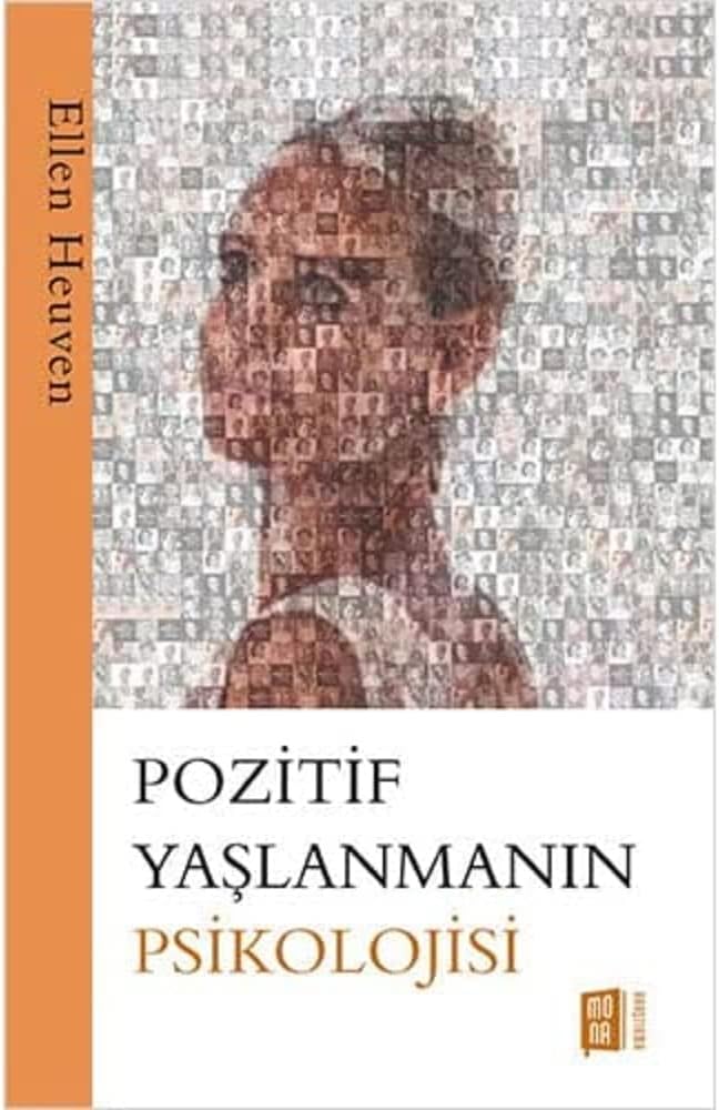 Pozitif Yaşlanmanın Psikolojisi