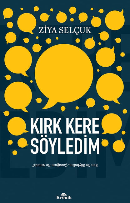 Kırk Kere Söyledim: Ben Ne Söyledim, Çocuğum Ne Anladı?