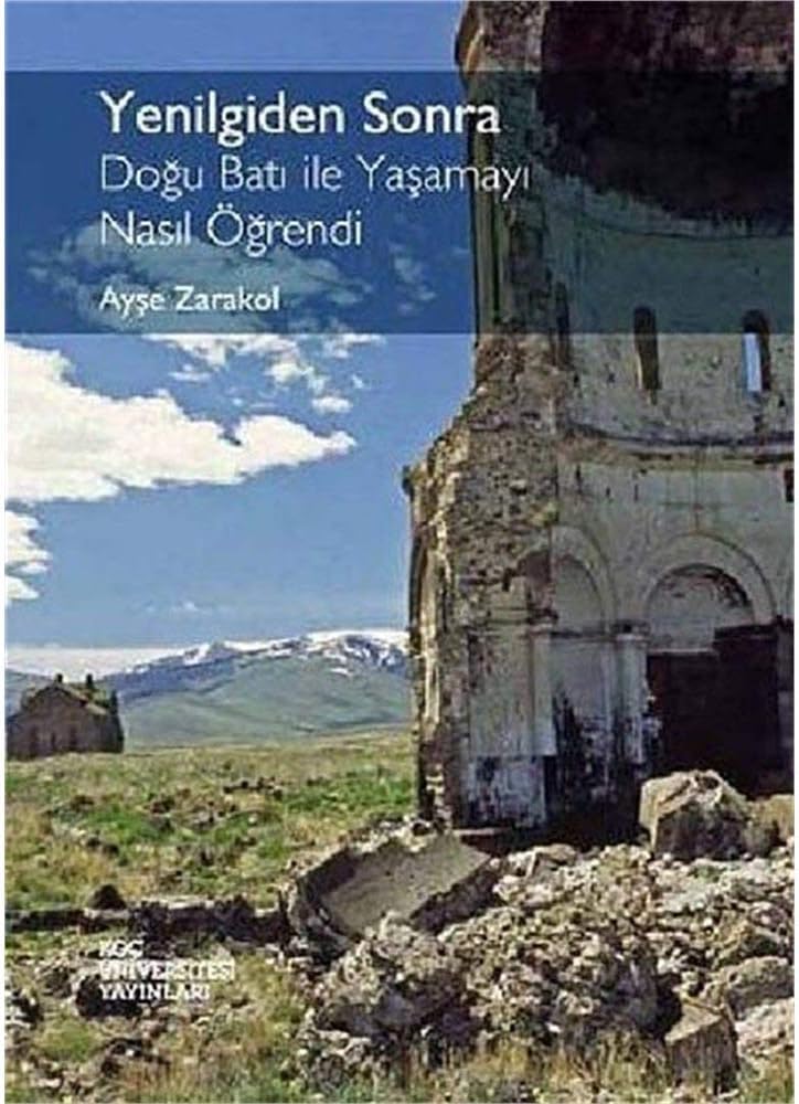 Yenilgiden Sonra: Doğu Batı ile Yaşamayı Nasıl Öğrendi