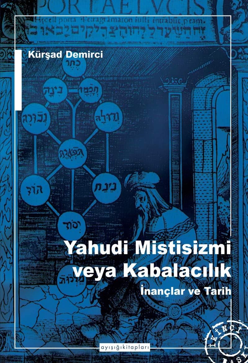 Yahudi Mistisizmi veya Kabalacalık İnançlar ve Tarih