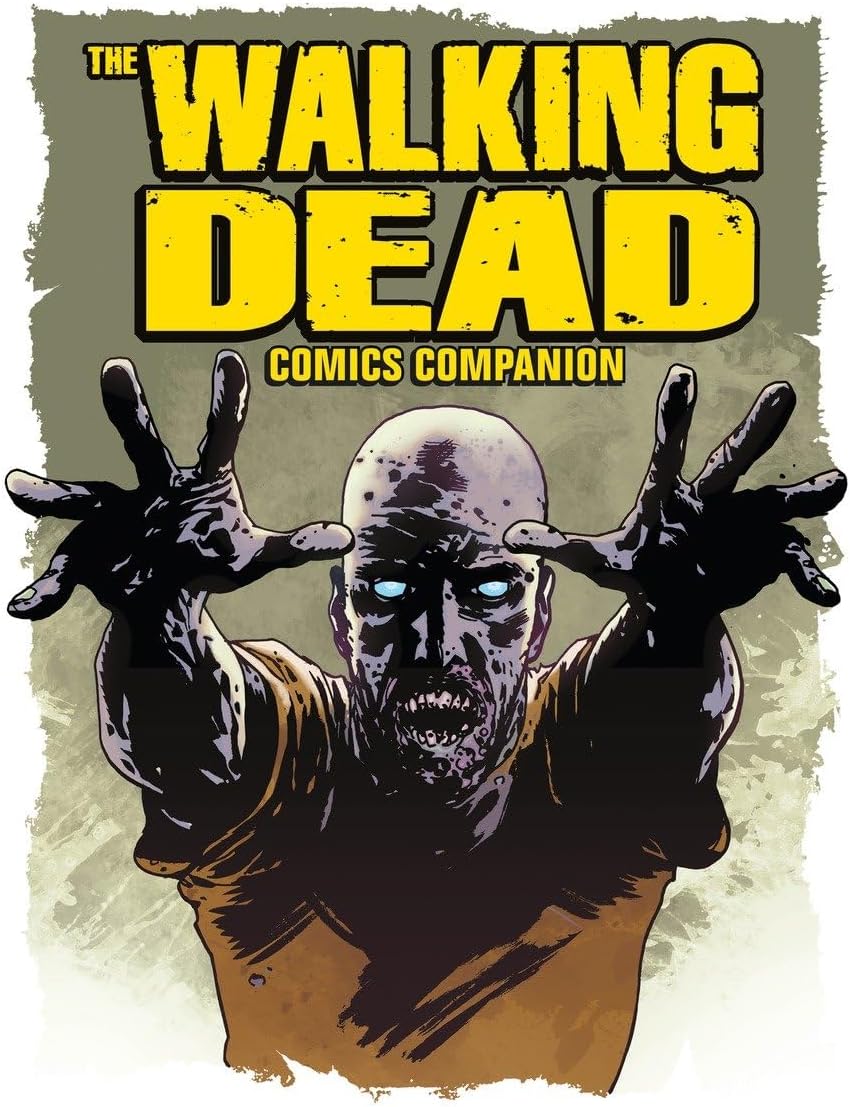 The Walking Dead Comics Companion: The Best of the Official Walking Dead Magazine