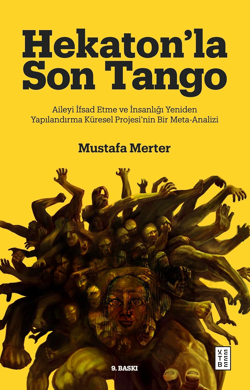 Hekaton’la Son Tango: Aileyi İfsad Etme ve İnsanlığı Yeniden Yapılandırma Küresel Projesi’nin Bir Meta-Analizi
