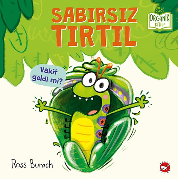 Sabırsız Tırtıl - Ciltli - Organik lar