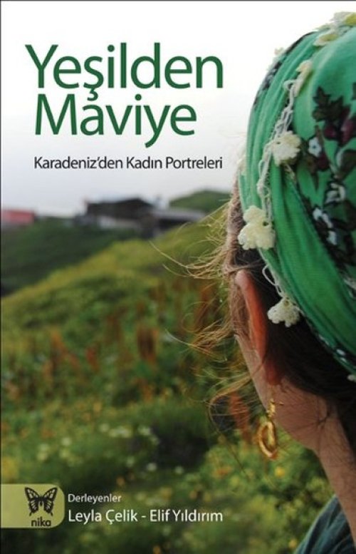 Yeşilden Miye Karadeniz'den Kadın Portreleri