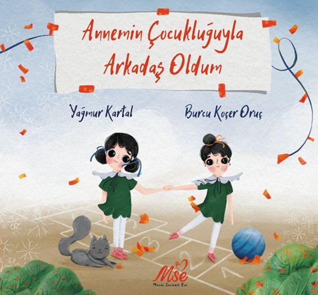 Annemin Çukluğuyla Arkadaş Oldum