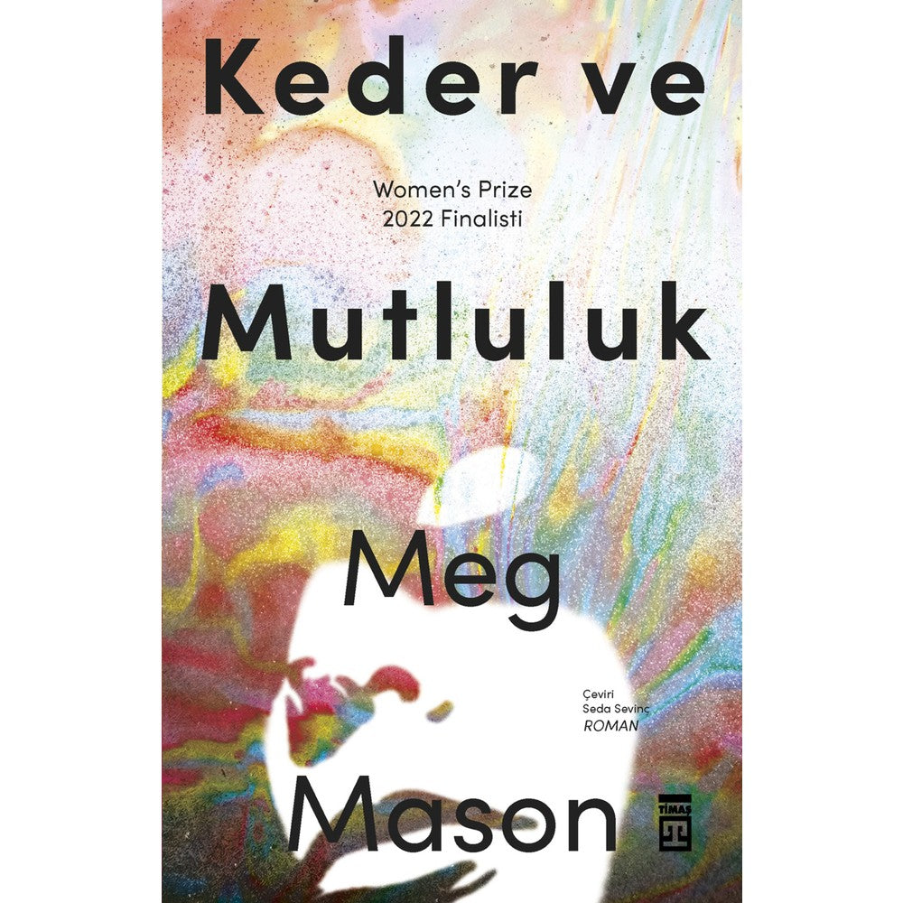 Keder ve Mutluluk - Roman, Dram