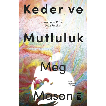 Keder ve Mutluluk - Roman, Dram