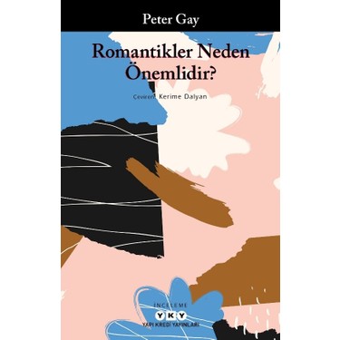 Romantikler Neden Önemlidir?: Aşk ve Edebiyat