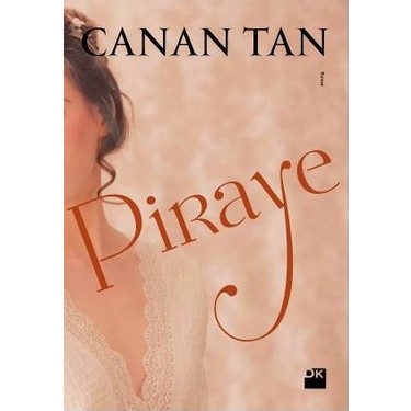 Piraye - Canan Tan'dan Karton Kapak Duygusal Roman
