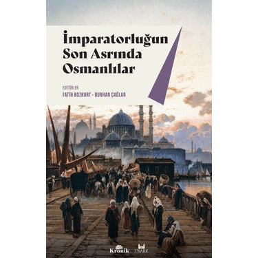 Osmanlıların Son Asrında İmparatorluk ve Tarih